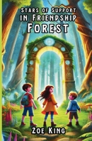 Stars of Support in Friendship Forest 130011262X Book Cover