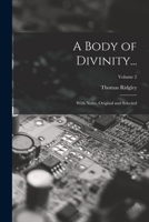 A Body of Divinity...: With Notes, Original and Selected; Volume 2 1017651302 Book Cover
