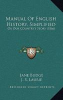 Manual of English History simplified: Our Country's Story, told by a Lady 1104999900 Book Cover