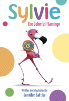 Sylvie: The Colorful Flamingo 0525708146 Book Cover