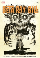 Beta Ray Bill by Daniel Warren Johnson Artist's Edition 1534348344 Book Cover