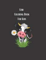 Cow Coloring Book For Kids: Adorable Cows Coloring Pages For Boys Girls and More. B08T3Z11BX Book Cover