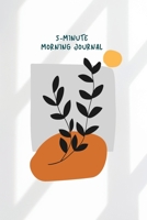 5 Minute Morning: Take 5 Minutes in the Morning and Get Ready for Your Day 1435765311 Book Cover