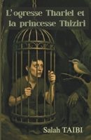 L’Ogresse  Thariel et la Princesse Thiziri (French Edition) B085KKM323 Book Cover