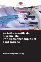 La boîte à outils du biochimiste Principes, techniques et applications 6202367601 Book Cover