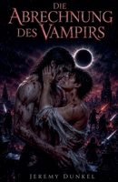 Die Abrechnung des Vampirs (Gebunden an Den Herzschlag) (German Edition) B0H2ZRL846 Book Cover