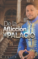 De la Aflicción al Palacio B09YSVR2NX Book Cover