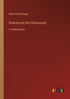 Dramaturgie des Schauspiels: II. Shakespeare 3368614428 Book Cover