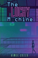 The Lucky Machine B0FYYJVMLP Book Cover