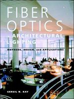 Fiber Optics in Architectural Lighting: Methods, Design, and Applications 0070349320 Book Cover