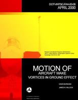 Motion of Aircraft Wake Vortices in Ground Effect 1494996294 Book Cover