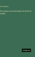 Des causes et du mécanisme du bruit de souffle (French Edition) 3563038430 Book Cover