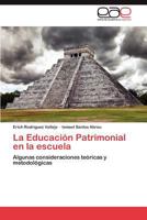 La Educacion Patrimonial En La Escuela 3659046078 Book Cover