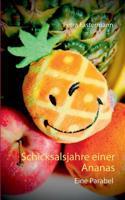 Schicksalsjahre einer Ananas: Eine Parabel 3749451265 Book Cover