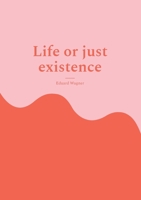 Life or just existence: Am satisfied? 375575648X Book Cover