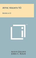Attic Nights V2: Books 6-13 1258126834 Book Cover