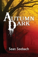 Autumn Dark 0998241806 Book Cover