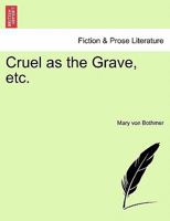 Cruel as the Grave, etc. 1241185220 Book Cover