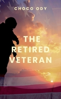 The Retired Veteran B0DSGNFY56 Book Cover