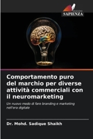Comportamento puro del marchio per diverse attività commerciali con il neuromarketing (Italian Edition) 6208328667 Book Cover