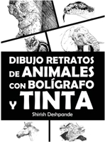 Dibujo retratos de animales con bolígrafo y tinta: Aprende a dibujar animados retratos de tus animales favoritos en 20 ejercicios paso a paso (Bocetos ... tinta y acuarela) 8195735770 Book Cover