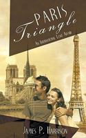 Paris Triangle: An International Love Affair 1440149593 Book Cover