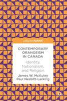 Contemporary Orangeism in Canada: Identity, Nationalism, and Religion 3319618415 Book Cover