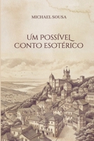 Um Possível Conto Esotérico (Portuguese Edition) 6598509440 Book Cover