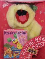 Peek-A-Boo, Lizzy Lou!: A Playtime Book and Muppet Puppet 076110948X Book Cover