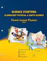 Science Starters: Elementary Physical & Earth Sciences Parent Lesson Plan 0890517258 Book Cover