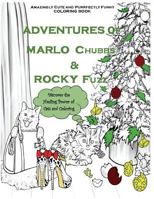Adventures of Marlo Chubbs & Rocky Fuzz 1717291880 Book Cover