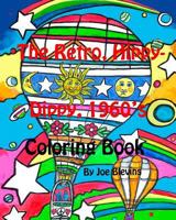 The Retro, Hippy-Dippy, 1960's Coloring Book: Blevins Coloring Books Number Six 1539552292 Book Cover