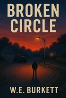 Broken Circle B0FRTJVK85 Book Cover