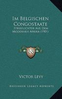 Im Belgischen Kongostaate 1161209263 Book Cover