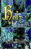 Holy Haikus 1413778771 Book Cover