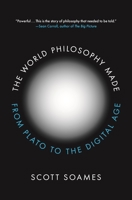 The World Philosophy Made: From Plato to the Digital Age 069122918X Book Cover