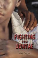 Fighting for Dontae 0823423484 Book Cover