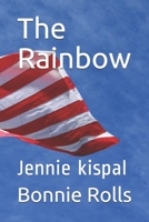 The Rainbow: Jennie kispal B086Y4SH32 Book Cover