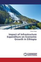 Impact of Infrastructure Expenditure on Economic Growth in Ethiopia 3659610623 Book Cover