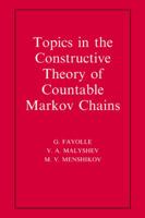 Topics in the Constructive Theory of Countable Markov Chains 0521064473 Book Cover