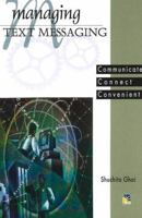 Managing Text Messaging 1845574389 Book Cover
