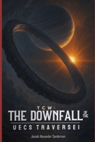 TCW: The Downfall of the UECS Traverse B0G3P3VNZS Book Cover