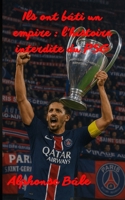 Ils ont bâti un empire : l’histoire interdite du PSG (French Edition) B0F9X3NMVK Book Cover