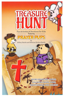 Treasure Hunt: Fun Activities and Devotions for Kids Featuring Prayer Pups 1424556899 Book Cover