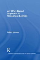 An Effort Based Approach to Consonant Lenition 1138993387 Book Cover