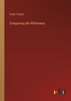 Conquering the Wilderness 3385305772 Book Cover