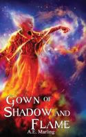 Gown of Shadow and Flame 1481047949 Book Cover