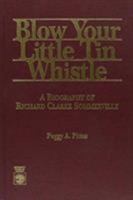 Blow Your Little Tin Whistle 0819187453 Book Cover