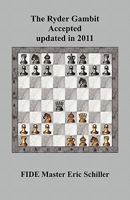 The Ryder Gambit Accepted updated in 2011: A Chess Works Publication 4871874435 Book Cover