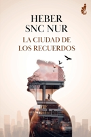 La Ciudad de los Recuerdos 6124872749 Book Cover